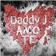 Daddy J - Amo Te